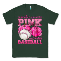 Sports Green In October We Wear Pink and Watch Baseball Classic Tee - texasbilliewilder