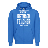 Retired Teacher Zipper Hoodie | Teevron