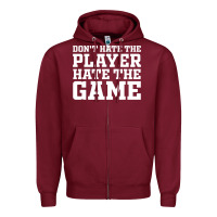 Burgundy Don't Hate The Player Hate The Game Zipper Hoodie - InspiraDesign