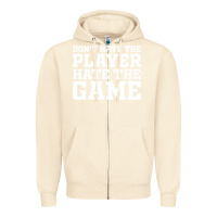 Sandshell Don't Hate The Player Hate The Game Zipper Hoodie - InspiraDesign