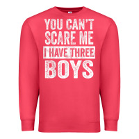 Cardinal You Can't Scare Me I Have Three Boys Funny Sons Mom Dad Gift Premium Sweatshirt - DesignPulse