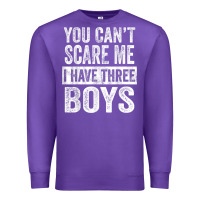 Purple You Can't Scare Me I Have Three Boys Funny Sons Mom Dad Gift Premium Sweatshirt - DesignPulse