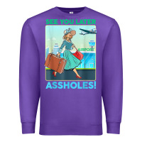Purple see you later assholes t shirt Premium Sweatshirt - DesignPulse