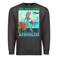 Smoke see you later assholes t shirt Premium Sweatshirt - DesignPulse