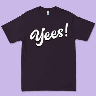Yees! Premium Tee Designed By Bettercallsaul