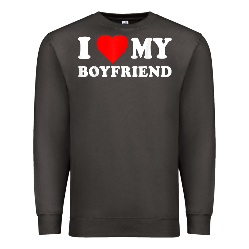 I Love My Boyfriend T-shirt Premium Sweatshirt by PixelWave | Teevron
