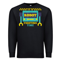 Black it's robot fighting time funny robotics engineer battle bots Premium Sweatshirt - PixelWave
