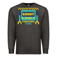 Smoke it's robot fighting time funny robotics engineer battle bots Premium Sweatshirt - PixelWave