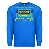 True Royal it's robot fighting time funny robotics engineer battle bots Premium Sweatshirt - PixelWave