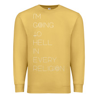 Antique Gold i'm  going to  hell in  every  religion Premium Sweatshirt - Craftify