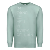 Seafoam i'm  going to  hell in  every  religion Premium Sweatshirt - Craftify