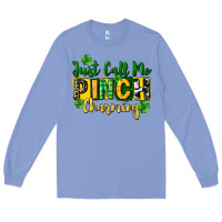 Colony Blue Just call me pinch charming Long Sleeve Tee - CowGirlArtShop