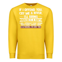 Lemon If I Offend You Cry Me A River Funny Saying Sarcastic Premium Sweatshirt - Craftify