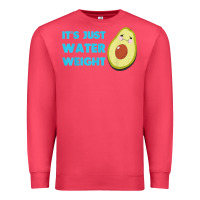 Cardinal nikocado avocado its just water weight diet avocado t shirt Premium Sweatshirt - Craftify