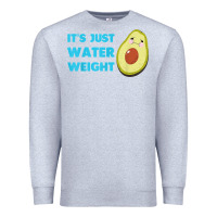 Heather Grey nikocado avocado its just water weight diet avocado t shirt Premium Sweatshirt - Craftify