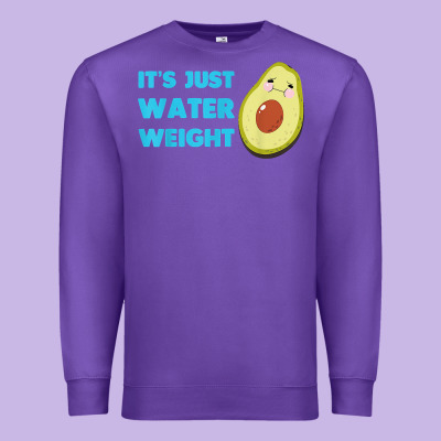 Nikocado Avocado Its Just Water Weight Diet Avocado T Shirt Premium Sweatshirt Designed By Craftify