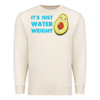 Sandshell nikocado avocado its just water weight diet avocado t shirt Premium Sweatshirt - Craftify