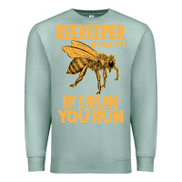 Seafoam bee beekeeper if i run you run bumble bee humour 449 hive beekeeping Premium Sweatshirt - Craftify