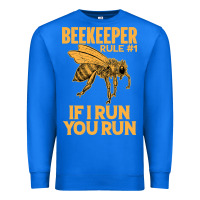 Bee Beekeeper If I Run You Run Bumble Bee Humour 449 Hive Beekeeping Premium Sweatshirt | Teevron