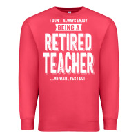 Cardinal Retired Teacher Premium Sweatshirt - Craftify