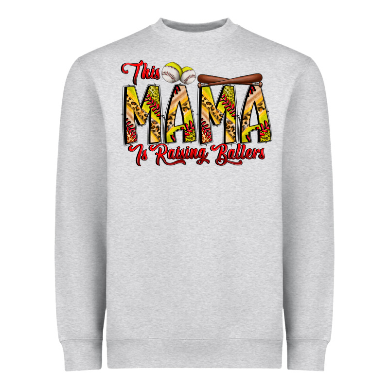 This Mama Is Raising Ballers Softball And Baseball Heavyweight Sweatshirt by CowhideDigitalArt | Teevron
