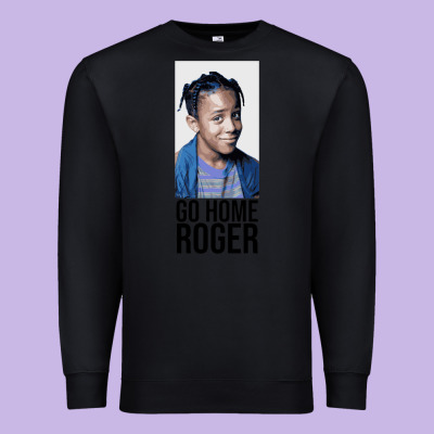 Sister Sister - Go Home Roger Premium Sweatshirt Designed By Inspiradesign