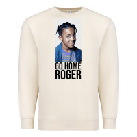 Sandshell Sister Sister - Go Home Roger Premium Sweatshirt - InspiraDesign