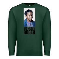 Sports Green Sister Sister - Go Home Roger Premium Sweatshirt - InspiraDesign