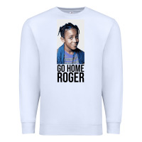 White Sister Sister - Go Home Roger Premium Sweatshirt - InspiraDesign