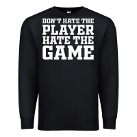 Black Don't Hate The Player Hate The Game Premium Sweatshirt - InspiraDesign