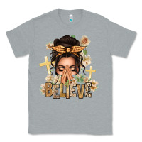 Heather Grey believe praying caucasian messy bun Classic Tee - texasbilliewilder