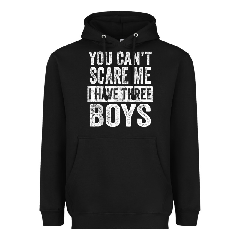 You Can't Scare Me I Have Three Boys Funny Sons Mom Dad Gift Heavyweight Hoodie by DesignPulse | Teevron