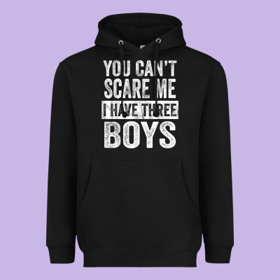 You Can't Scare Me I Have Three Boys Funny Sons Mom Dad Gift Heavyweight Hoodie Designed By Designpulse