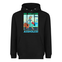 Black see you later assholes t shirt Heavyweight Hoodie - DesignPulse