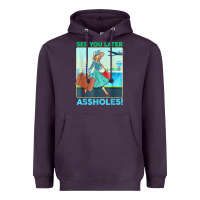 Plum see you later assholes t shirt Heavyweight Hoodie - DesignPulse