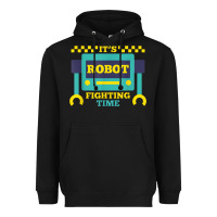 Black it's robot fighting time funny robotics engineer battle bots Heavyweight Hoodie - PixelWave