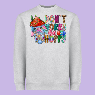 Don T Worry Be Hoppy Easter Heavyweight Sweatshirt Designed By Cowhidedigitalart