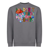 Storm DON T WORRY Be hoppy Easter Heavyweight Sweatshirt - CowhideDigitalArt