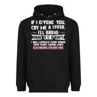 Black If I Offend You Cry Me A River Funny Saying Sarcastic Heavyweight Hoodie - Craftify