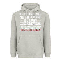 Moon Dust If I Offend You Cry Me A River Funny Saying Sarcastic Heavyweight Hoodie - Craftify