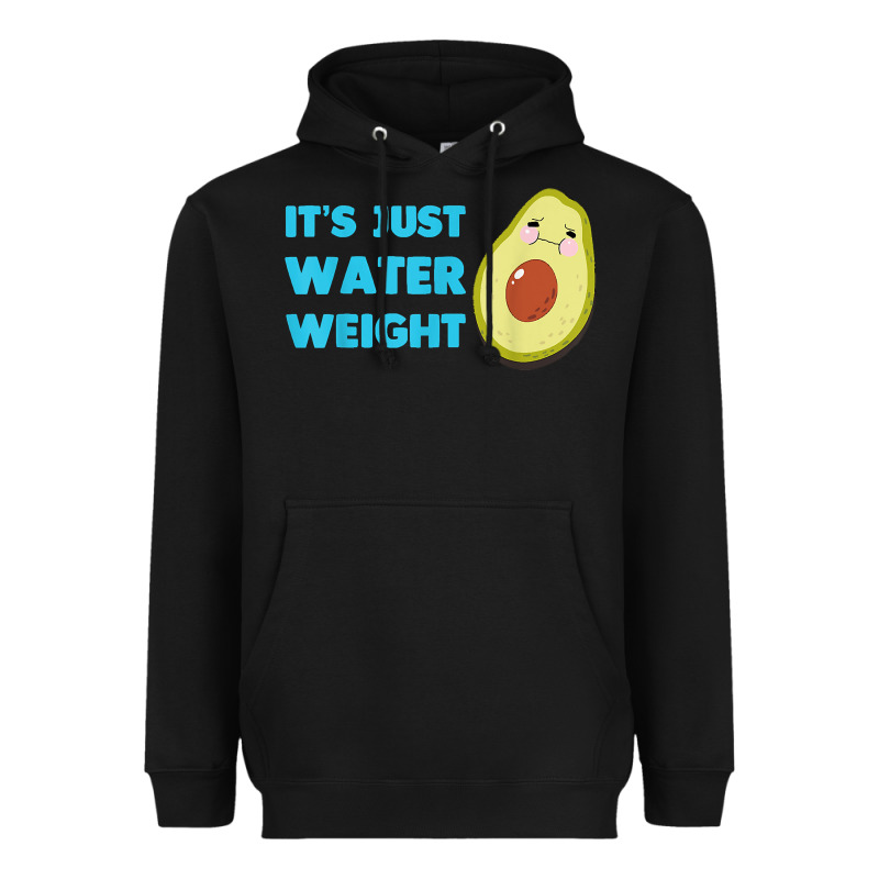 Nikocado Avocado Its Just Water Weight Diet Avocado T Shirt Heavyweight Hoodie by Craftify | Teevron