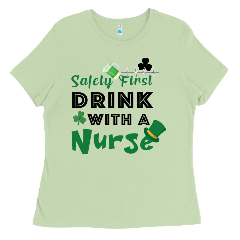 Safety First Drink With A Nurse Ladies Tee by Bettercallsaul | Teevron