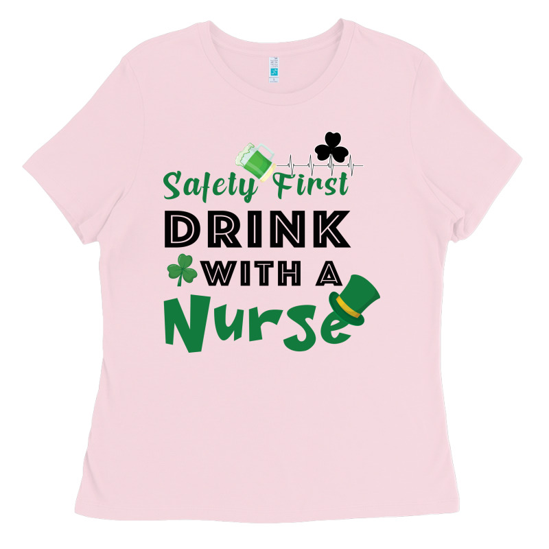 Safety First Drink With A Nurse Ladies Tee by Bettercallsaul | Teevron