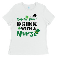 White Safety First Drink With A Nurse Ladies Tee - Bettercallsaul