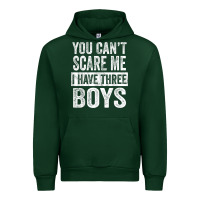 Forest Green You Can't Scare Me I Have Three Boys Funny Sons Mom Dad Gift Urban Hoodie - DesignPulse