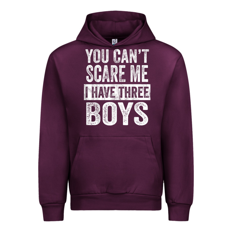 You Can't Scare Me I Have Three Boys Funny Sons Mom Dad Gift Urban Hoodie by DesignPulse | Teevron