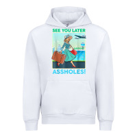 White see you later assholes t shirt Urban Hoodie - DesignPulse