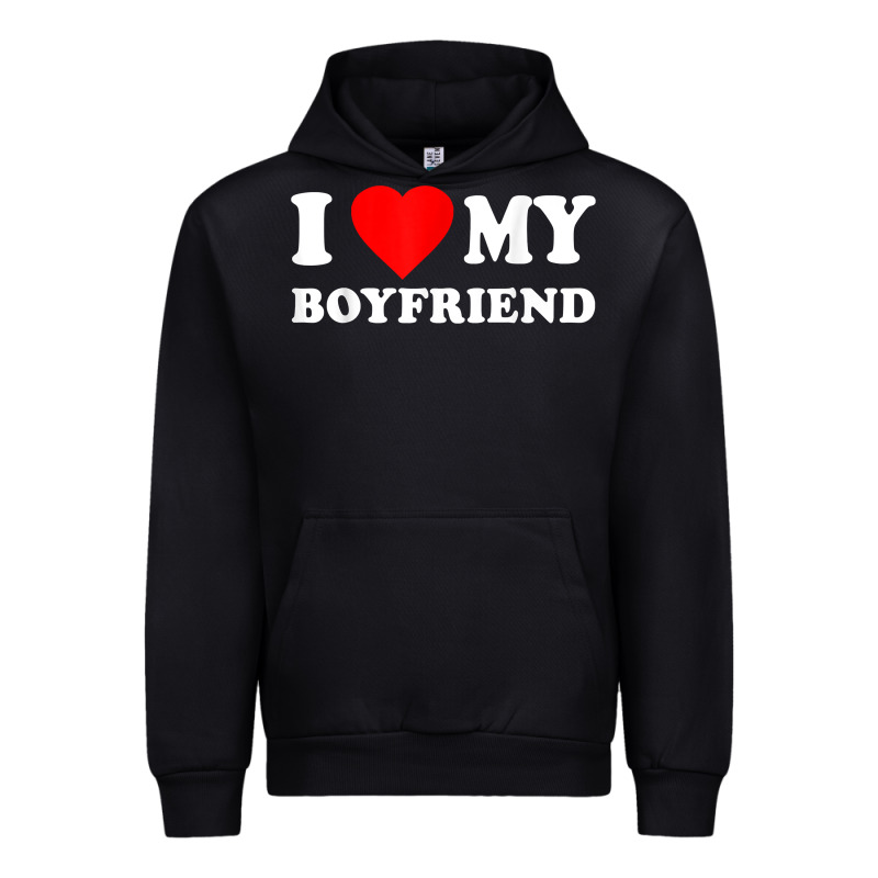 I Love My Boyfriend T-shirt Urban Hoodie by PixelWave | Teevron