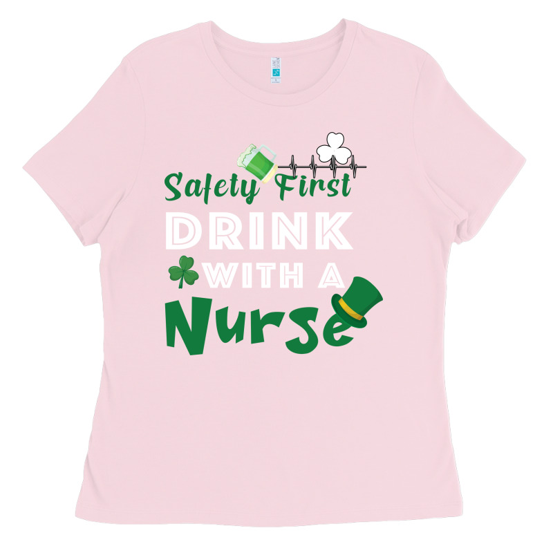Safety First Drink With A Nurse Ladies Tee by Bettercallsaul | Teevron