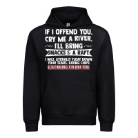 Black If I Offend You Cry Me A River Funny Saying Sarcastic Urban Hoodie - Craftify